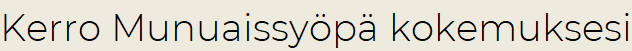 Kerro Munuaissyöpä kokemuksesi